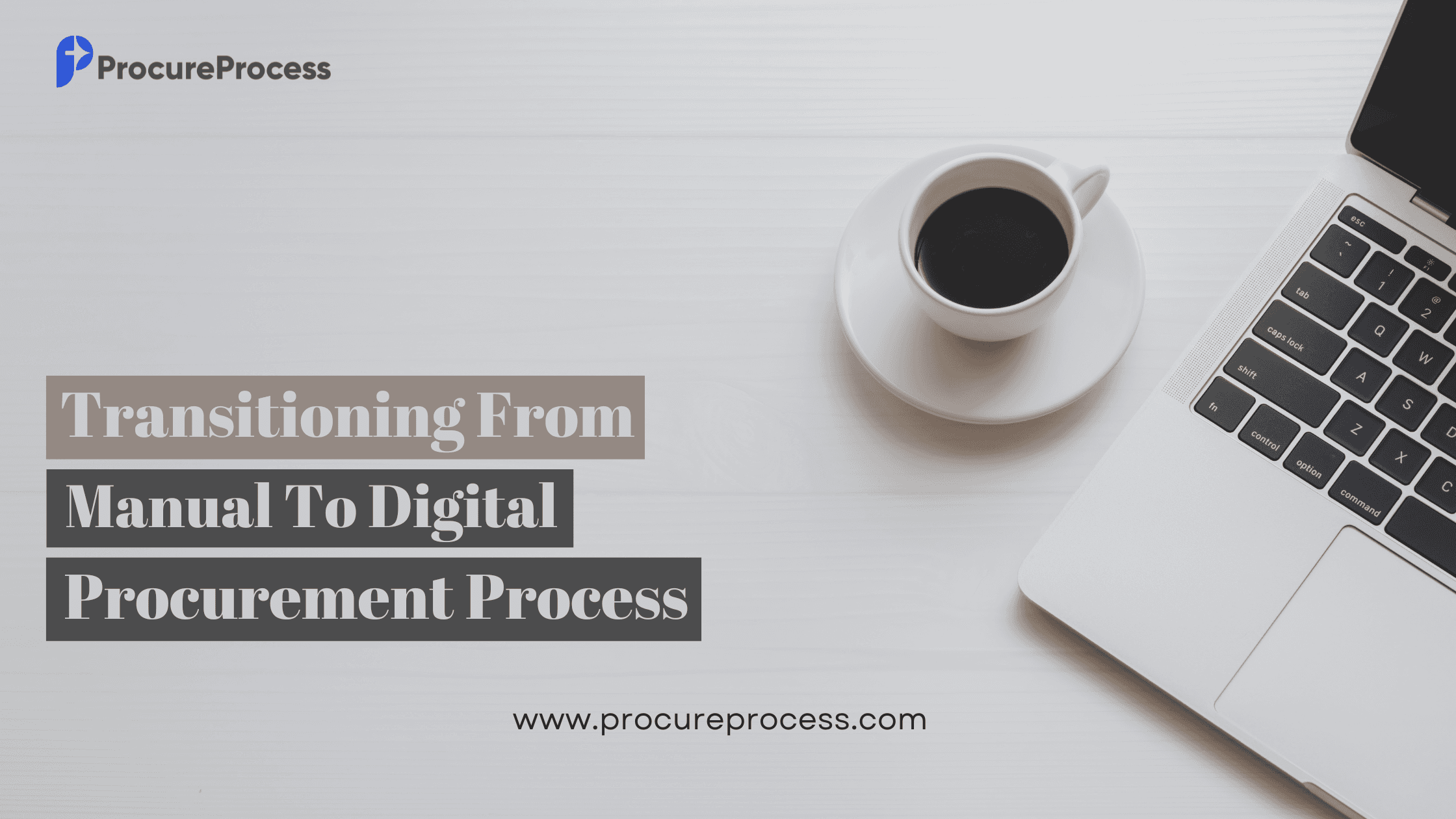 Transitioning From Manual to Digital Procurement Process
